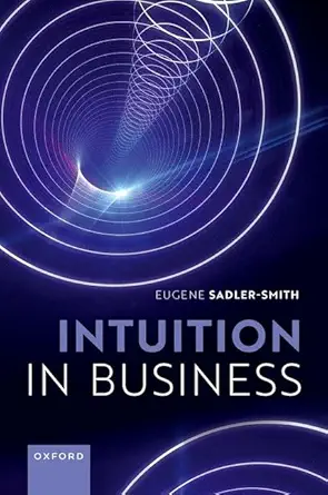 intuition in business 1st edition eugene sadler smith 0198871562, 978-0198871569