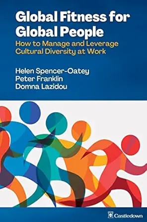 global fitness for global people how to manage and leverage cultural diversity at work 1st edition helen
