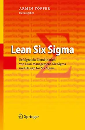 lean six sigma erfolgreiche kombination von lean management six sigma und design for six sigma 1st edition