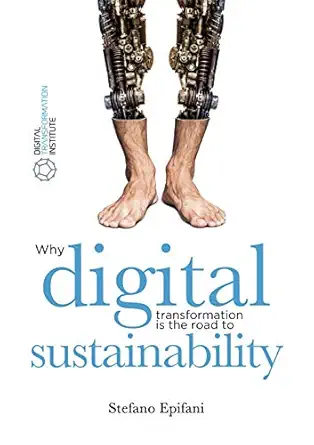 digital sustainability why digital transformation is the road to sustainability 1st edition stefano epifani