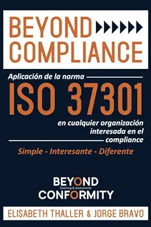 beyond compliance aplicacia n de la norma iso 37301 en cualquier organizacia n interesada en el compliance