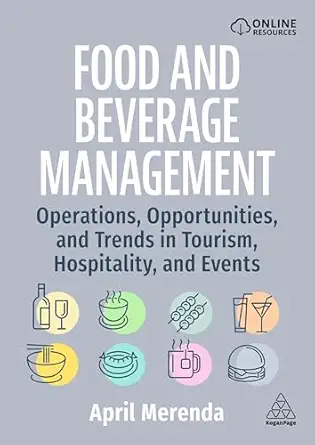 food and beverage management operations opportunities and trends in tourism hospitality and events 1st