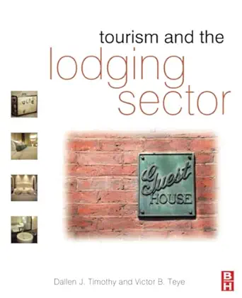 tourism and the lodging sector 1st edition dallen timothy ,victor teye 0750686596, 978-0750686594