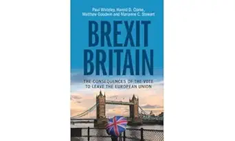 brexit britain the consequences of the vote to leave the european union 1st edition paul whiteley ,harold d
