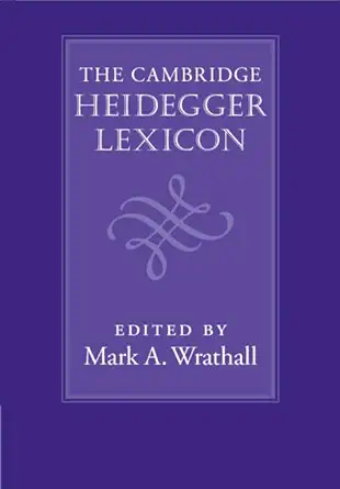 the cambridge heidegger lexicon 1st edition mark a wrathall 1107002745, 978-1107002746