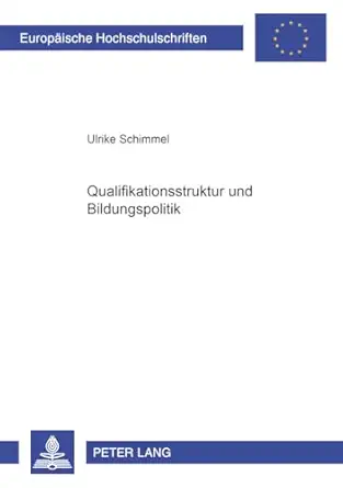qualifikationsstruktur und bildungspolitik ennes 1st edition ulrike schimmel 3631360711, 978-3631360712