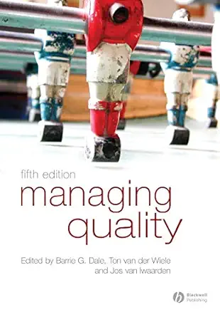 managing quality 1st edition barrie g dale ,ton van der wiele ,jos van iwaarden 1405142790, 978-1405142793