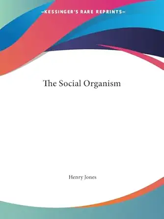 the social organism 1st edition henry jones sir 1425466656, 978-1425466657