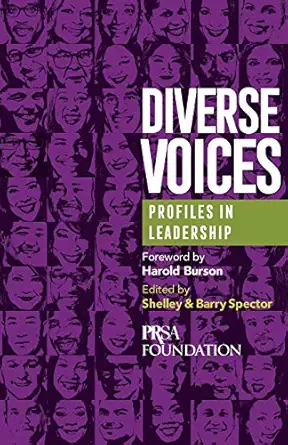 diverse voices profiles in leadership 1st edition barry spector ,shelley spector ,harold burson 099902454x,