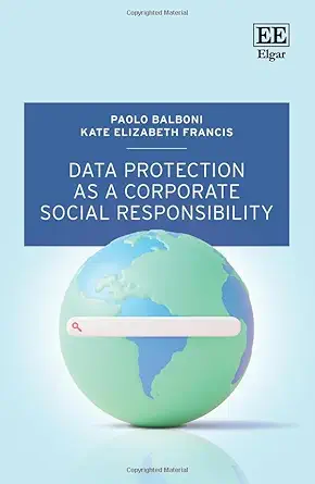 data protection as a corporate social responsibility 1st edition paolo balboni ,kate francis 1035314150,