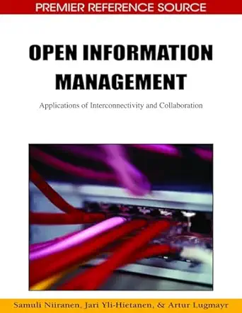 open information management applications of interconnectivity and collaboration 1st edition samuli niiranen