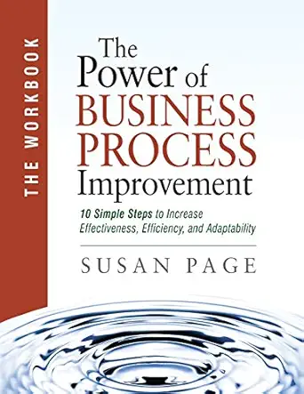 the power of business process improvement the workbook 1st edition susan page 0976042835, 978-0976042839