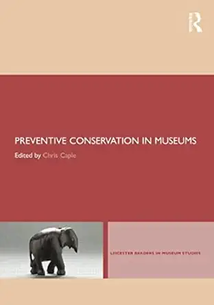 preventive conservation in museums 1st edition chris caple 0415579708, 978-0415579704