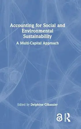 accounting for social and environmental sustainability 1st edition delphine gibassier 1032883928,