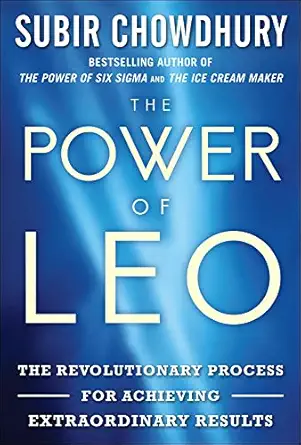 the power of leo the revolutionary process for achieving extraordinary results 1st edition subir chowdhury