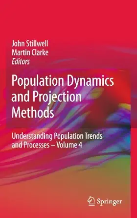 population dynamics and projection methods 1st edition john stillwell ,martin clarke 9048189292,