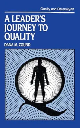 a leaders journey to quality 1st edition dana m cound 0824785746, 978-0824785741