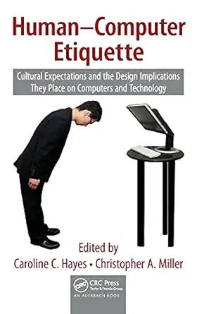 human computer etiquette cultural expectations and the design implications they place on computers and