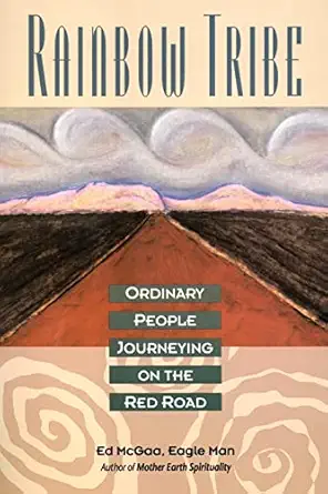 rainbow tribe ordinary people journeying on the red road 1st edition ed mcgaa 0062506110, 978-0062506115