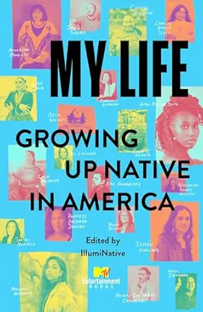 my life growing up native in america 1st edition illuminative 1668021706, 978-1668021705