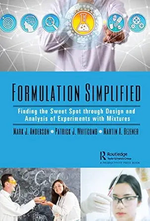 formulation simplified finding the sweet spot through design and analysis of experiments with mixtures 1st