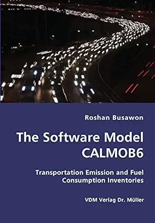 the software model calmob6 transportation emission and fuel consumption inventories 1st edition roshan