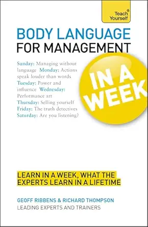 body language for management in a week a teach yourself guide 1st edition geoff ribbens ,richard thompson