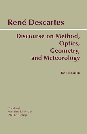 discourse on method optics geometry and meteorology 1st edition rene descartes ,rena a a a c descartes ,paul