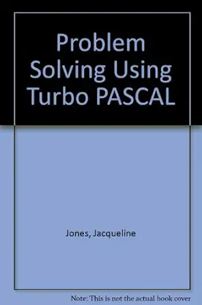 problem solving using turbo pascal 1st edition jacqueline a jones 0137213662, 978-0137213665