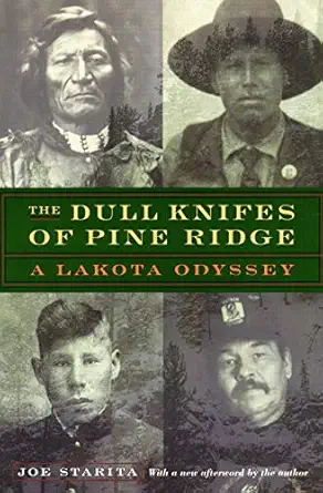 the dull knifes of pine ridge a lakota odyssey 1st edition joe starita 0803292945, 978-0803292949