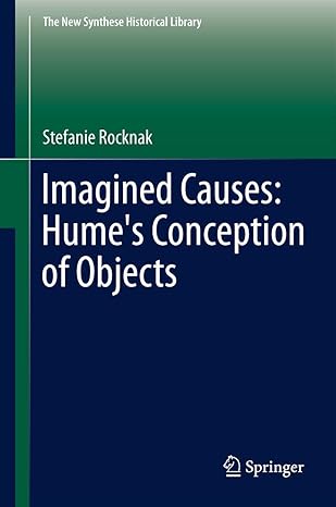 imagined causes humes conception of objects 1st edition stefanie rocknak 9400798350, 978-9400798359