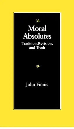 moral absolutes tradition revision and truth 1st edition john finnis 0813207452, 978-0813207452