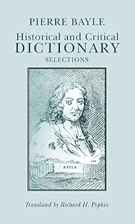 historical and critical dictionary selections 1st edition pierre bayle ,richard h popkin 0872201031,