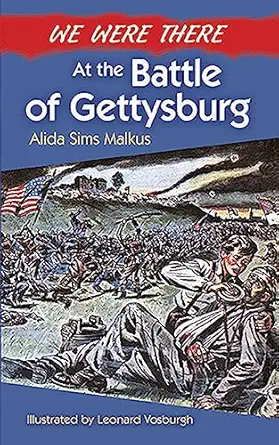 we were there at the battle of gettysburg 1st edition alida sims malkus ,leonard vosburgh 0486492613,