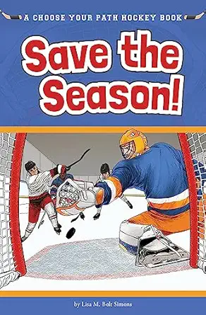 save the season a choose your path hockey book 1st edition lisa m bolt simons 1940647223, 978-1940647227