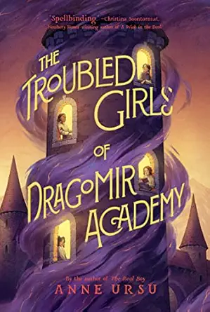 the troubled girls of dragomir academy 1st edition anne ursu 0062275135, 978-0062275134