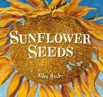 sunflower seeds 1st edition ellen heck 1646146239, 978-1646146239