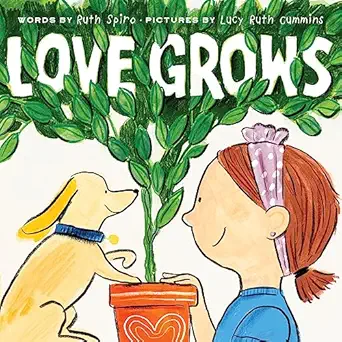 love grows 1st edition ruth spiro ,lucy ruth cummins 0063237741, 978-0063237742