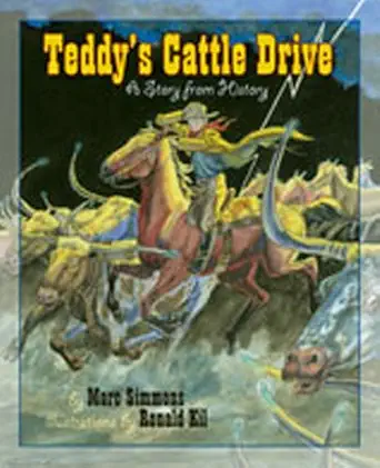 teddys cattle drive a story from history 1st edition marc simmons ,ronald kil 0826339212, 978-0826339218
