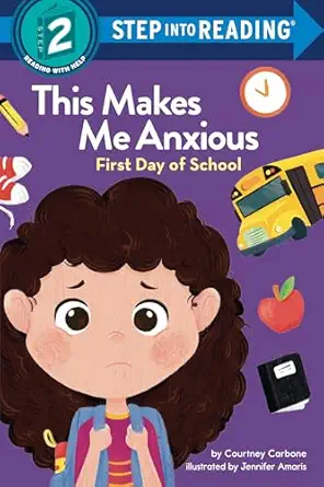 this makes me anxious first day of school 1st edition courtney carbone 0593711300, 978-0593711309