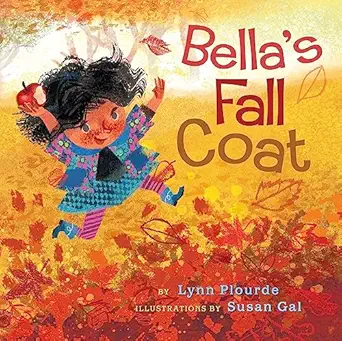 bellas fall coat 1st edition lynn plourde ,susan gal 1484726979, 978-1484726976