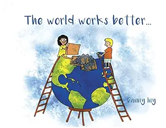the world works better 1st edition danny iny 0999650092, 978-0999650097