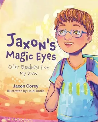 jaxons magic eyes color blindness from my view 1st edition jaxon corey 1637557965, 978-1637557969