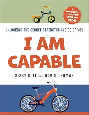 i am capable unlocking the secret strengths inside of you 1st edition sissy goff ,david thomas 0764245333,