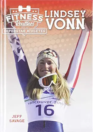 fitness routines of lindsey vonn 1st edition jeff savage 1680204718, 978-1680204711