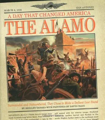 a day that changed america the alamo 1st edition shelley tanaka ,david craig 0786819235, 978-0786819232