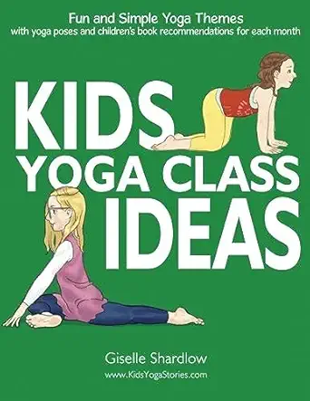kids yoga class ideas fun and simple yoga themes with yoga poses and childrens book recommendations for each