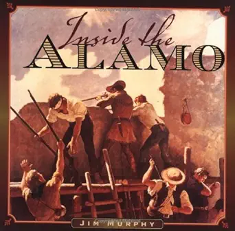 inside the alamo 1st edition jim murphy 0385325746, 978-0385325745