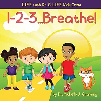1 2 3 breathe 1st edition dr michelle a gramling 1737008424, 978-1737008422