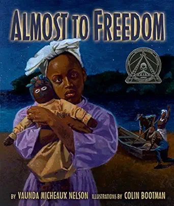 almost to freedom 1st edition vaunda micheaux nelson ,colin bootman 157505342x, 978-1575053424